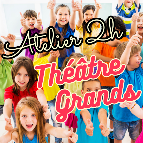 _Atelier Théâtre pour les grands - de 6 à 12 ans - atelier de 2h - Paris 9ème