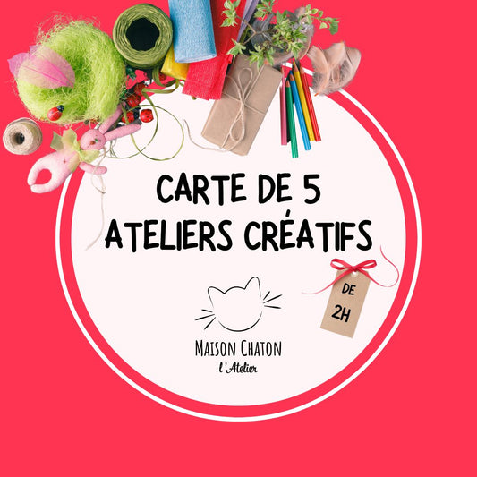 Atelier créatif - Carte de 5 ateliers de 2h - valable 6 mois